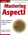 Mastering AspectJ: Aspect-Oriented Programming in Java (0471431044) cover image