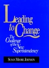 Leading to Change: The Challenge of the New Superintendency (0787902144) cover image