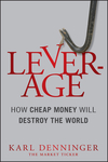 Leverage: How Cheap Money Will Destroy the World (1118122844) cover image