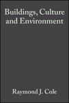 Buildings, Culture and Environment: Informing Local and Global Practices (1405100044) cover image