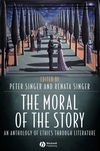 The Moral of the Story: An Anthology of Ethics Through Literature (1405105844) cover image
