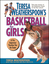 Teresa Weatherspoon's Basketball for Girls (0471317845) cover image