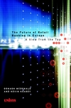 The Future of Retail Banking in Europe: A View from the Top  (0470855746) cover image