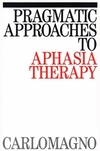 Pragmatic Approaches to Aphasia Therapy (1870332946) cover image