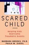 The Scared Child: Helping Kids Overcome Traumatic Events (0471082848) cover image