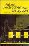 Pulsed Electrochemical Detection in High-Performance Liquid Chromatography  (0471119148) cover image