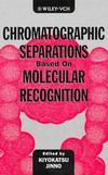 Chromatographic Separations Based on Molecular Recognition (0471188948) cover image