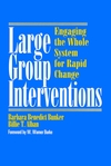 Large Group Interventions: Engaging the Whole System for Rapid Change (0787903248) cover image