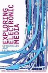 Exploring Electronic Media: Chronicles and Challenges (1405150548) cover image