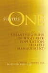 Status One: Breakthroughs in High Risk Population Health Management (0787941549) cover image