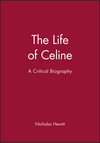 The Life of Celine: A Critical Biography (0631176152) cover image