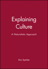 Explaining Culture: A Naturalistic Approach (0631200452) cover image