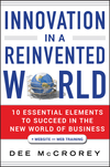 Innovation in a Reinvented World: 10 Essential Elements to Succeed in the New World of Business, + Website (1118027353) cover image