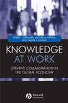Knowledge at Work: Creative Collaboration in the Global Economy (1405107553) cover image