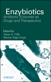 Enzybiotics: Antibiotic Enzymes as Drugs and Therapeutics (0470376554) cover image