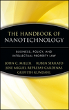 The Handbook of Nanotechnology: Business, Policy, and Intellectual Property Law (0471666955) cover image