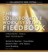 The Collaborative Work Systems Fieldbook: Strategies, Tools, and Techniques (0787963755) cover image