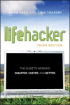 Lifehacker: The Guide to Working Smarter, Faster, and Better, 3rd Edition (1118133455) cover image