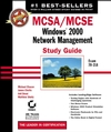 MCSA/MCSE: Windows® 2000 Network Management Study Guide: Exam 70-218 (0782141056) cover image