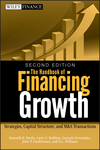 The Handbook of Financing Growth: Strategies, Capital Structure, and M&A Transactions, 2nd Edition (0470390158) cover image
