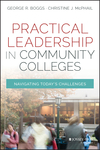 Practical Leadership in Community Colleges: Navigating Today's Challenges (1119095158) cover image