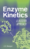 Enzyme Kinetics: A Modern Approach (0471159859) cover image