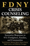 FDNY Crisis Counseling: Innovative Responses to 9/11 Firefighters, Families, and Communities (0471714259) cover image