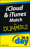 iCloud and iTunes Match In A Day For Dummies (1118397959) cover image iCloud and iTunes Match In A Day For Dummies (1118397959) cover image