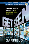 Get Seen: Online Video Secrets to Building Your Business (0470525460) cover image