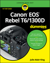 Canon EOS Rebel T6/1300D For Dummies (1119295661) cover image Canon EOS Rebel T6/1300D For Dummies (1119295661) cover image