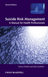 Suicide Risk Management: A Manual for Health Professionals, 2nd Edition