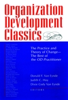 Organization Development Classics: The Practice and Theory of Change--The Best of the OD Practitioner (0787908665) cover image