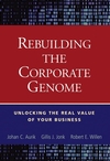 Rebuilding the Corporate Genome: Unlocking the Real Value of Your Business (0471250767) cover image