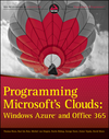 Programming Microsoft's Clouds: Windows Azure and Office 365 (1118076567) cover image
