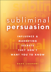 Subliminal Persuasion: Influence and Marketing Secrets They Don't Want You To Know (0470243368) cover image