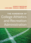 The Handbook of College Athletics and Recreation Administration (047087726X) cover image