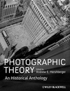 Photographic Theory: An Historical Anthology (140519846X) cover image