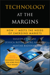 Technology at the Margins: How IT Meets the Needs of Emerging Markets (0470639970) cover image