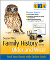 Family History for the Older and Wiser: Find Your Roots with Online Tools  (0470970170) cover image
