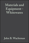 Materials and Equipment - Whitewares, Volume 17, Issue 1 (0470316373) cover image