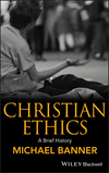 Christian Ethics: A Brief History (1405115173) cover image