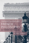 Twentieth-Century French Philosophy: Key Themes and Thinkers (1405132175) cover image