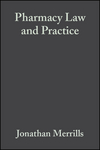 Pharmacy Law and Practice, 3rd Edition (0470680377) cover image