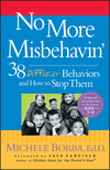 No More Misbehavin': 38 Difficult Behaviors and How to Stop Them (0787966177) cover image