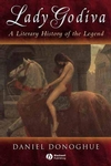 Lady Godiva: A Literary History of the Legend (1405100478) cover image
