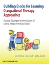 Building Blocks for Learning Occupational Therapy Approaches: Practical Strategies for the Inclusion of Special Needs in Primary School (0470058579) cover image