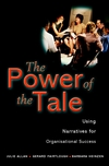 The Power of the Tale: Using Narratives for Organisational Success (047084227X) cover image