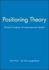 Positioning Theory: Moral Contexts of International Action (0631211381) cover image