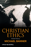 Christian Ethics: A Brief History (1405115181) cover image