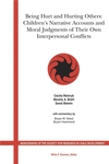 Being Hurt and Hurting Others: Children's Narrative Accounts and Moral Judgments of Their Own Interpersonal Conflicts (1405153881) cover image